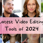 Elevating Your YouTube Creations: Unveiling the Latest Video Editing Tools of 2024