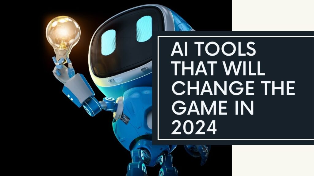 The Next Wave: Top AI Tools of 2024